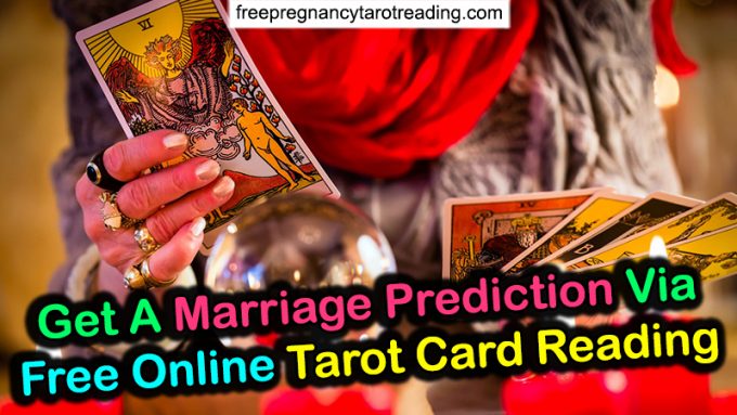 Get A Marriage Prediction Via Free Online Tarot Card Reading