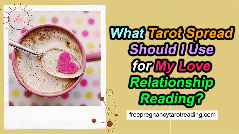 How Tarot Spread for Love Works?