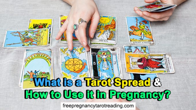 What is a Tarot Spread & How to Use it in Pregnancy? - Tarot Reading