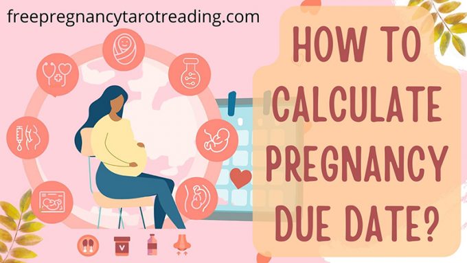 How to Calculate Pregnancy Due Date? (3 Ways Worth Trying)